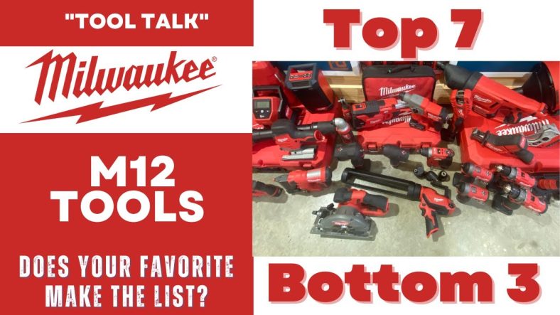 Milwaukee M12 – My Top 7 & Bottom 3 Tools I CAN & CAN’T live without – Is your favorite on the list?